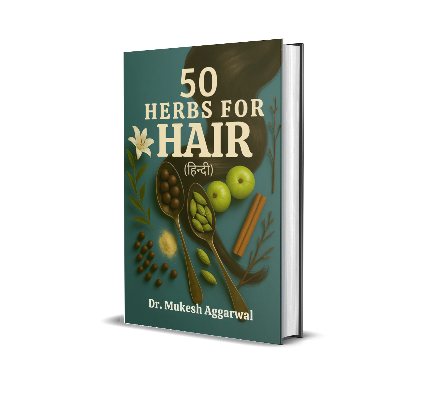 50 Herbs for Hair / 50 हर्ब्स फॉर हेयर: आयुर्वेद के रहस्य